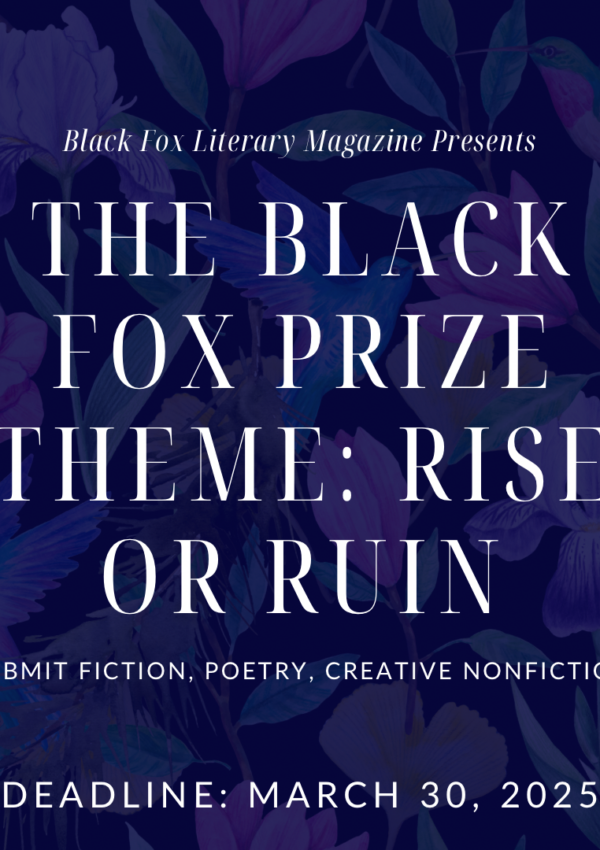 Announcing the Black Fox 2025 Winter Prize: Rise or Ruin